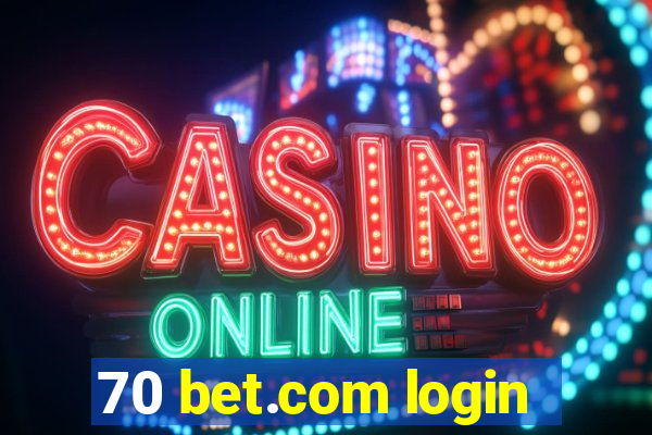 70 bet.com login